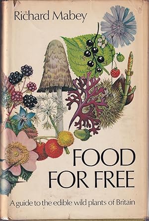 Seller image for FOOD FOR FREE. By Richard Mabey. for sale by Coch-y-Bonddu Books Ltd