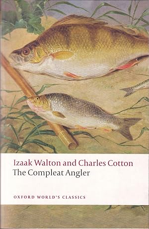 Seller image for THE COMPLEAT ANGLER. By Izaak Walton and Charles Cotton. Oxford World's Classics series. (Thomas 514AC). for sale by Coch-y-Bonddu Books Ltd