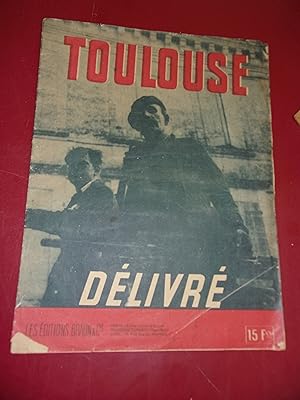 Toulouse délivré.