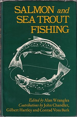 Seller image for SALMON AND SEA TROUT FISHING. Edited by Alan Wrangles. for sale by Coch-y-Bonddu Books Ltd