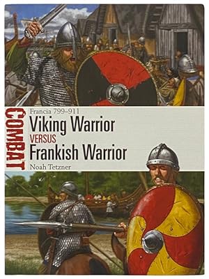 Imagen del vendedor de Viking Warrior Versus Frankish Warrior: Francia, 799-911 (Osprey Combat, No. 63) a la venta por Yesterday's Muse, ABAA, ILAB, IOBA