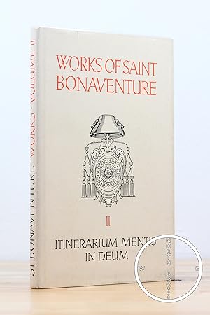 Itinerarium Mentis in Deum (Vol. 2 of the Works of Saint Bonaventure)
