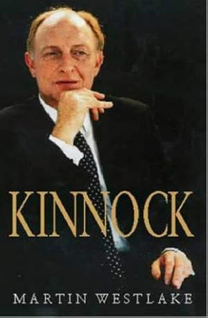 Imagen del vendedor de Kinnock: The Authorised Biography a la venta por WeBuyBooks