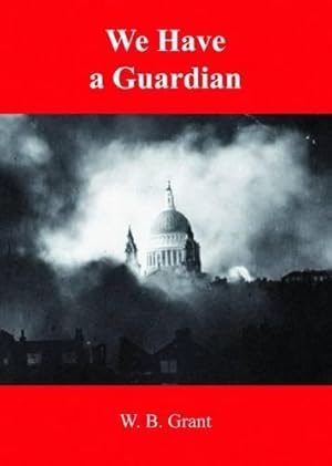 Seller image for We Have a Guardian: Some Instancs of Divine Intervention in British History for sale by WeBuyBooks