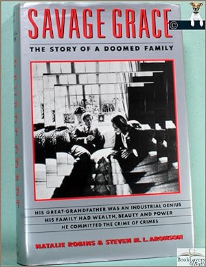 Imagen del vendedor de Savage Grace: The Story of a Doomed Family a la venta por BookLovers of Bath