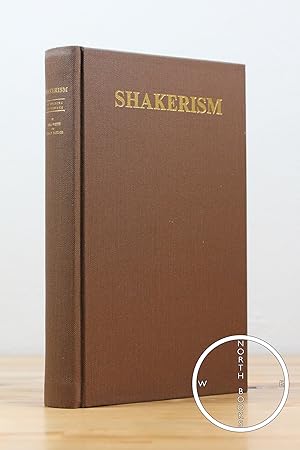 Seller image for SHAKERISM: Its Meaning and Message Embracing An Historical Account, Statement of Belief and Spiritual Experience of the Church from Its Rise to the Present Day for sale by North Books: Used & Rare