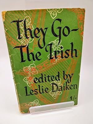 They Go, The Irish : A Miscellany of War-time Writing