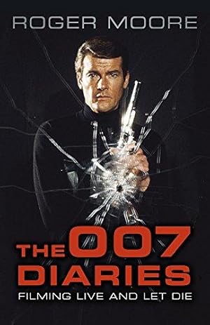 Image du vendeur pour The 007 Diaries: Filming Live and Let Die mis en vente par WeBuyBooks