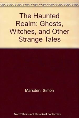 Imagen del vendedor de The Haunted Realm: Ghosts, Witches and Other Strange Tales a la venta por WeBuyBooks