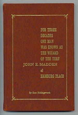 Image du vendeur pour THE WIZAED OF THE TURF -- JOHN E. MADDEN OF HAMBURG PLACE mis en vente par R. J.  Books