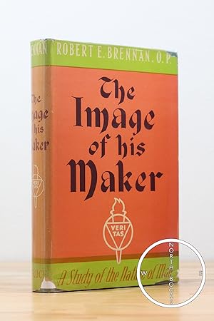 The Image of His Maker: A Study of the Nature of Man
