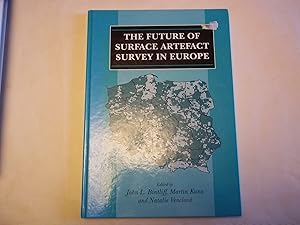 Immagine del venditore per The Future of Surface Artefact Survey in Europe (Sheffield Archaeological Monographs) venduto da Carmarthenshire Rare Books