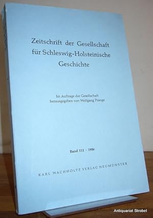 Zeitschrift der Gesellschaft für Schleswig-Holsteinische Geschichte. Herausgegeben von Wolfgang P...