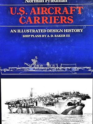 Bild des Verkufers fr U.S. Aircraft Carriers: An Illustrated Design History zum Verkauf von Liberty Book Store ABAA FABA IOBA