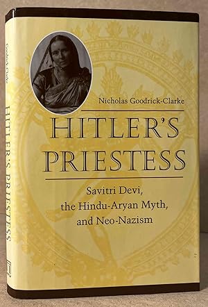 Bild des Verkufers fr Hitler's Priestess _ Savitri Devi, the Hindu-Aryan Myth, and Neo-Nazism zum Verkauf von San Francisco Book Company