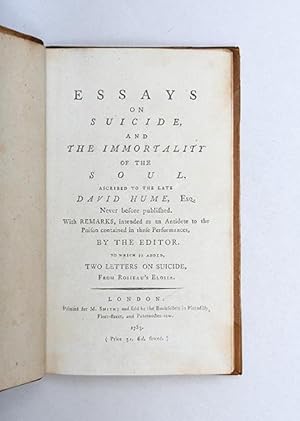 Seller image for Essays on Suicide and the Immortality of the Soul. Never before published. With Remarks, intended as an Antidote to the Poison contained in these Performances, by the Editor. To which is added, Two Letters on Suicide, from Rosseau's Eloisa. for sale by Peter Harrington.  ABA/ ILAB.