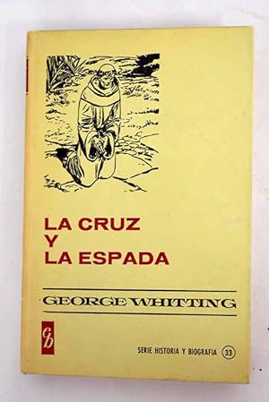 Seller image for La cruz y la espada for sale by Alcan Libros