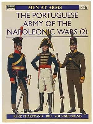 Bild des Verkufers fr The Portuguese Army of the Napoleonic Wars (2) (Osprey Men-at-Arms, No. 346) zum Verkauf von Yesterday's Muse, ABAA, ILAB, IOBA