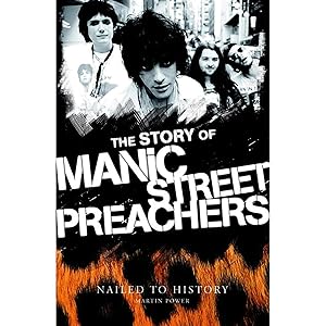Bild des Verkufers fr Nailed to History: The Story of the Manic Street Preachers zum Verkauf von artbook-service