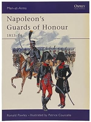 Immagine del venditore per Napoleon's Guards of Honour: 1813-14 (Osprey Men-at-Arms, No. 378) [Honor] venduto da Yesterday's Muse, ABAA, ILAB, IOBA