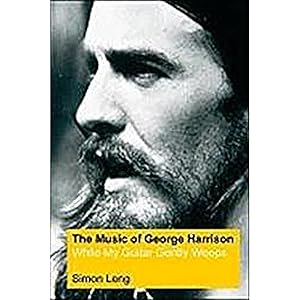 Seller image for The Music of George Harrison: While My Guitar Gently Weeps for sale by artbook-service