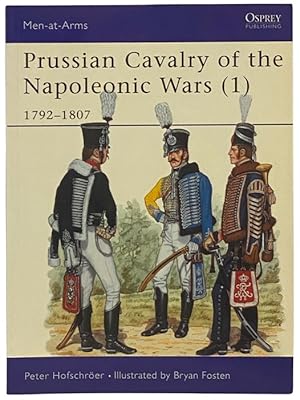 Immagine del venditore per Prussian Cavalry of the Napoleonic Wars (1): 1792-1807 (Osprey Men-at-Arms, No. 162) venduto da Yesterday's Muse, ABAA, ILAB, IOBA