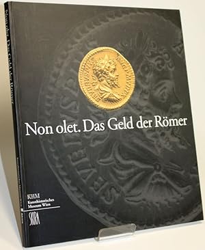 Bild des Verkufers fr Non olet. Das Geld der Rmer. Herausgegeben von Wilfried Seipel. Eine Ausstellung des Kunsthistorischen Museums Wien 30. Mai bis 15. Oktober 2000. zum Verkauf von Antiquariat Gallus / Dr. P. Adelsberger