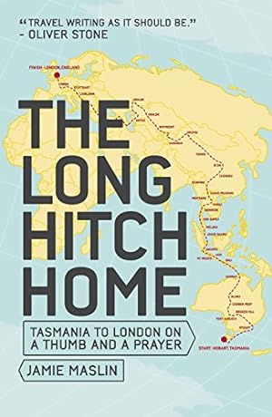 Bild des Verkufers fr The Long Hitch Home. Tasmania To London On A Thumb And A Prayer zum Verkauf von WeBuyBooks
