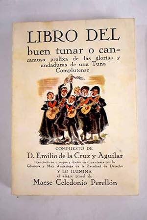 Libro del buen tunar o Cancamusa prolixa de las glorias y andaduras de una tuna complutense