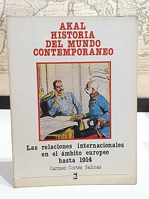 Las relaciones internacionales en el ámbito europeo hasta 1914.