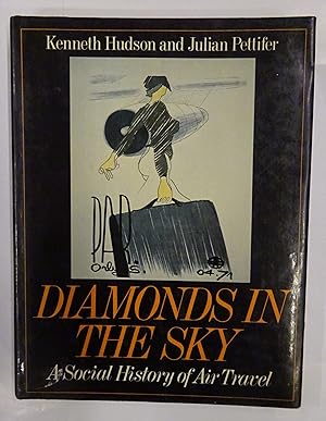 Bild des Verkufers fr Diamonds in the Sky. A Social History of Air Travel. With b/w and some color photos. zum Verkauf von Der Buchfreund