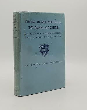 Image du vendeur pour FROM BEAST MACHINE TO MAN MACHINE Animal Soul in French Letters from Descartes to La Mettrie mis en vente par Rothwell & Dunworth (ABA, ILAB)