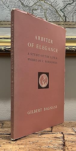 Seller image for Arbiter of Elegance: A Study of the Life and Work of C. Petronius for sale by CARDINAL BOOKS  ~~  ABAC/ILAB