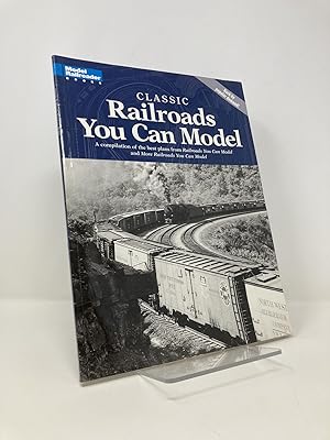 Bild des Verkufers fr Classic Railroads You Can Model: A compilation of the best plans from 'Railroads You Can Model' and 'More Railroads You Can Model' zum Verkauf von Southampton Books