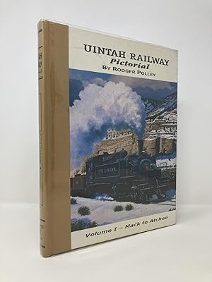 Immagine del venditore per Uintah Railway Pictorial: Mack to Atchee venduto da Southampton Books