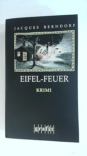 Bild des Verkufers fr EIFEL-FEUER: DER 5. SIGGI-BAUMEISTER-KRIMI: KRIMINALROMAN. EIFEL-KRIMI. zum Verkauf von Buchmerlin