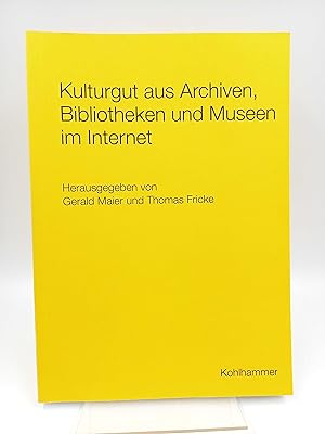 Bild des Verkufers fr Kulturgut aus Archiven, Bibliotheken und Museen im Internet Neue Anstze und Techniken (Werkhefte der staatlichen Archivverwaltung Baden-Wrttemberg: Serie A, Landesarchivdirektion, Heft 17) zum Verkauf von Antiquariat Smock