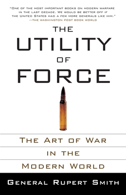Seller image for The Utility of Force: The Art of War in the Modern World (Paperback or Softback) for sale by BargainBookStores