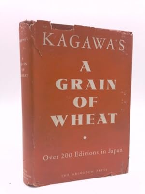 Bild des Verkufers fr A Grain of Wheat (with Scenes from the Motion Picture, Hitotsubu no mugi) zum Verkauf von ThriftBooksVintage