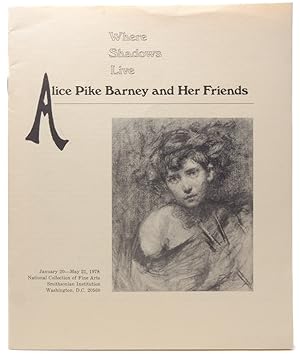 Imagen del vendedor de Where Shadows Live: Alice Pike Barney and Her Friends a la venta por Resource for Art and Music Books 