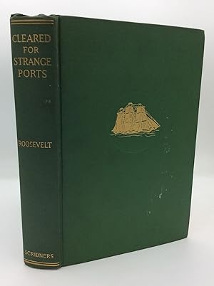 Seller image for CLEARED FOR STRANGE PORTS for sale by Kubik Fine Books Ltd., ABAA