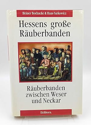 Bild des Verkufers fr Hessens groe Ruber Die groen Banden zwischen Weser und Neckar [Auentitel: Hessens groe Ruberbanden] zum Verkauf von Antiquariat Smock