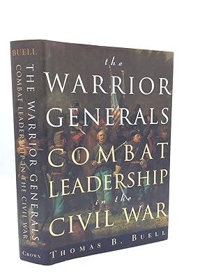 Seller image for THE WARRIOR GENERALS: Combat Leadership in the Civil War for sale by Kubik Fine Books Ltd., ABAA