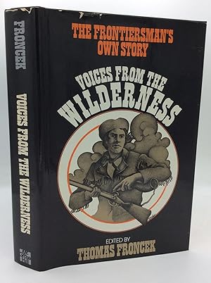 VOICES FROM THE WILDERNESS: The Frontiersman's Own Story