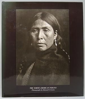 The North American Indians: A Selection of Photographs by Edward S. Curtis