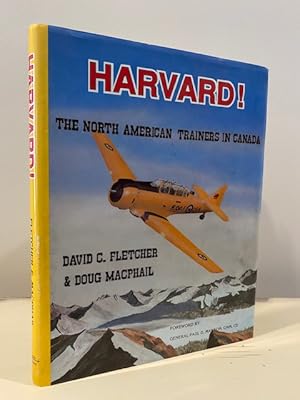 Immagine del venditore per HARVARD! THE NORTH AMERICAN TRAINERS IN CANADA venduto da MAPLE RIDGE BOOKS