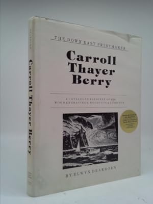 Immagine del venditore per Carroll Thayer Berry: A Catalogue Raisonne Of His Wood Engravings, Woodcuts & Linocuts venduto da ThriftBooksVintage