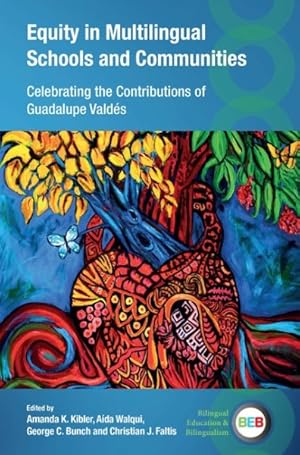 Imagen del vendedor de Equity in Multilingual Schools and Communities : Celebrating the Contributions of Guadalupe Valds a la venta por GreatBookPrices