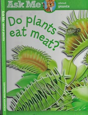 Seller image for Do Plants Eat Meat - Ask Me about Plants for sale by Ye Old Bookworm