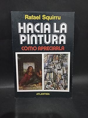 Imagen del vendedor de HACIA LA PINTURA COMO APRECIARLA a la venta por Libros de Ultramar Alicante